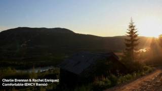 Charlie Brennan & Rachel Enriquez - Comfortable (Braaten & Chrit Leaf Remix)