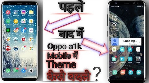 How To Change Theme In Oppo A1k Mobile ? | Oppo A1k के मोबाइल में थीम कैसे Change करे ?| Full Watch✓