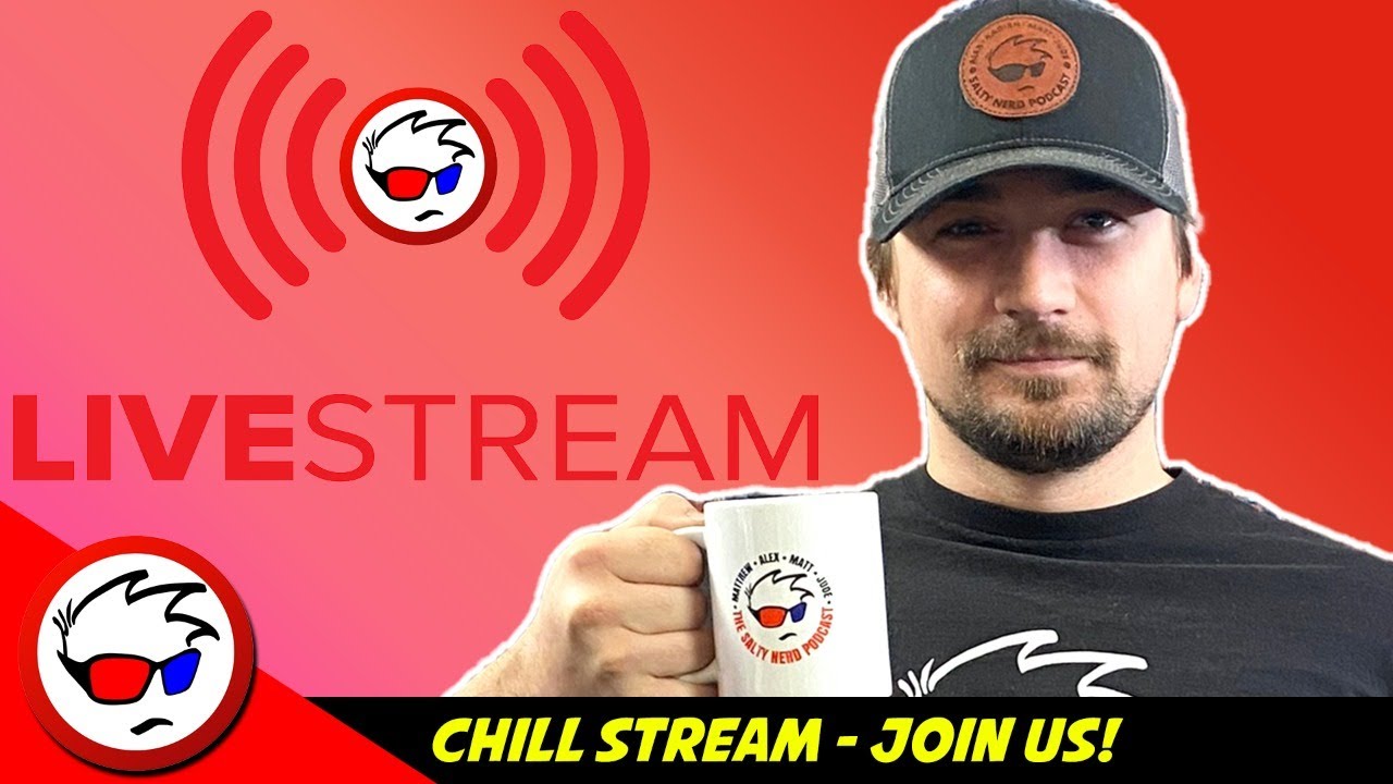 Chill Stream - Nerds Talk About Stuff & Things!
