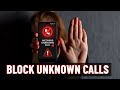 How to Block All Unknown Numbers on Android Phone