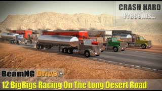 BeamNG Drive - 12 BigRigs Racing On The Long Desert Road