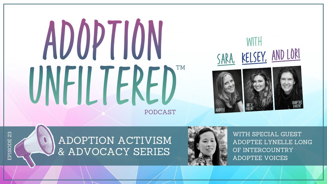 Ep 23: Lynelle Long of InterCountry Adoptee Voices in the Adoption Activism & Advocacy Series