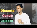 Dhaanta cusub free coldoon by abwaan daauus