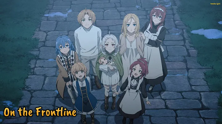 『Lyrics AMV』 Mushoku Tensei II: Isekai Ittara Honki Dasu Part 2 OP Full - On the Frontline / hitorie