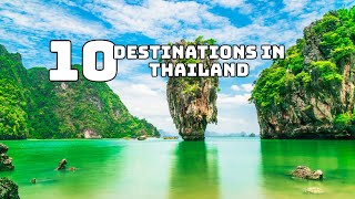 Discover Thailand's Top 10 Must-Visit Destinations