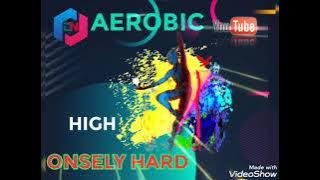 MUSIK AEROBIK||ONSELY HARD HIGH