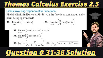 Thomas Calculus Exercise 2.5 Question # 31-36 solution|| Limits involving Trigonometric Functions||