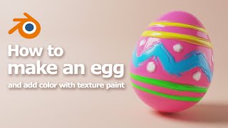 How to make an Egg Shape and add color using Texture Paint