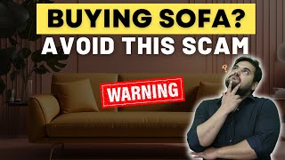 How to select SOFA furniture for your Home? | Mindblowing Furniture Design Ideas | Avoid these SCAMS