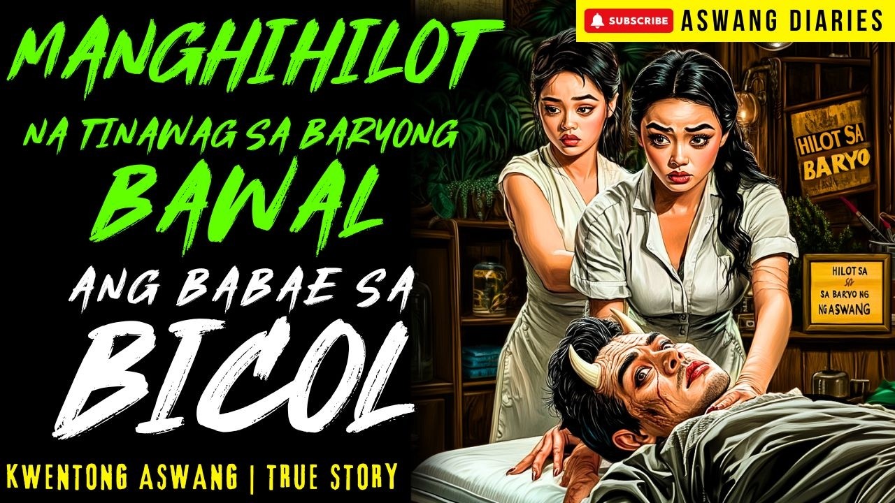 MANGHIHILOT NA TINAWAG SA BARYONG BAWAL ANG BABAE SA BICOL I Kwentong Aswang I True Story