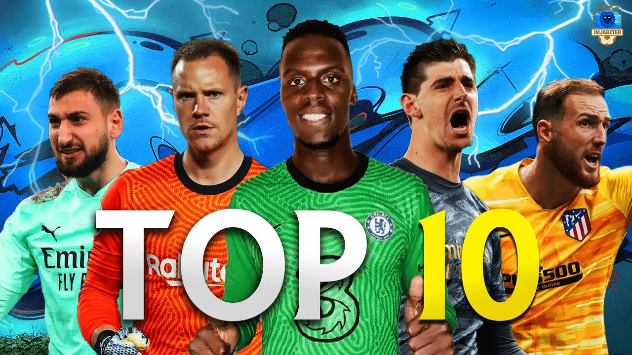 Top 10 Goalkeepers Football 2021 ○ Courtois ○ Ter Stegen ○Manuel Neuer ○ Mendy ○ Oblak -