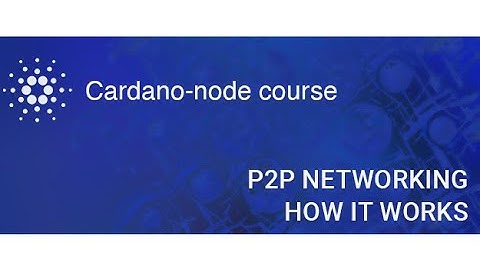 Node course | Peer to Peer networking, how it works
