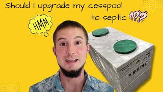 Should I Upgrade My Cesspool To Septic?
