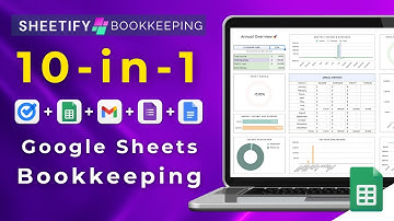 10-In-1 Google Sheets Bookkeeping Template (Sheetify Bookkeeping)