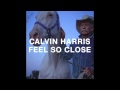 Calvin Harris - Feel So Close (Radio Edit)