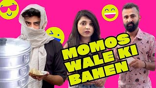 Momos Wale Ki Bahen 😂 #momoswala #momoslover #idiots