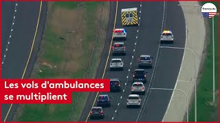 Les vols d’ambulances se multiplient