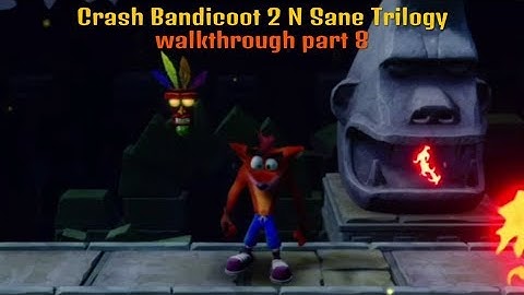 Crash Bandicoot 2 N Sane Trilogy walkthrough part 8