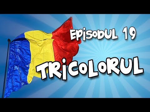 Romania Explicata - Tricolorul - ep.19