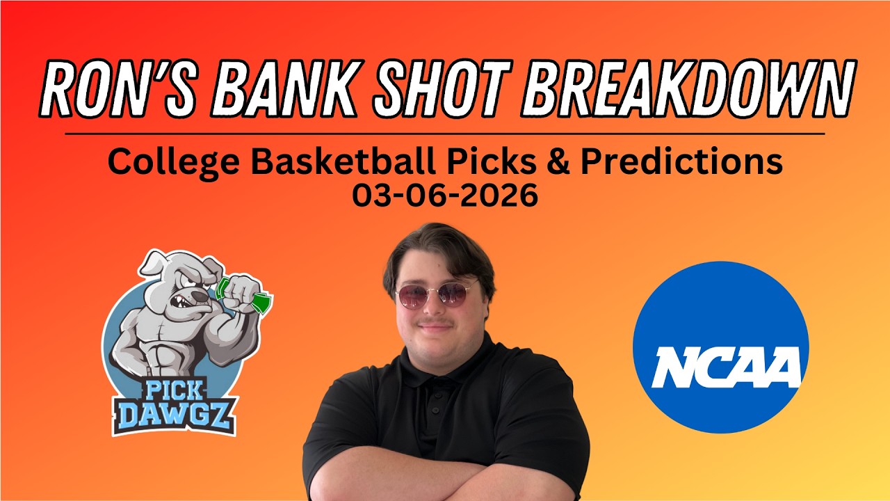 College Basketball Picks & Predictions Today 3/6/26 | Ron's Bank Shot Breakdown