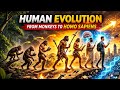 Human Evolution | Dawn of Humans