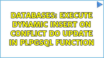 Databases: Execute dynamic INSERT ON CONFLICT DO UPDATE in plpgsql function