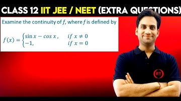 Examine the continuity of f, where f is defined by f(x) = {sin x - cos x, if x≠0 and -1, if x=0.