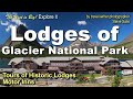Where to stay in glacier national park 2324 historic lodges motor inns camping and off park