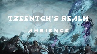 Tzeentch's Realm | Chaos Ambience for Reading, Painting, Relaxing.