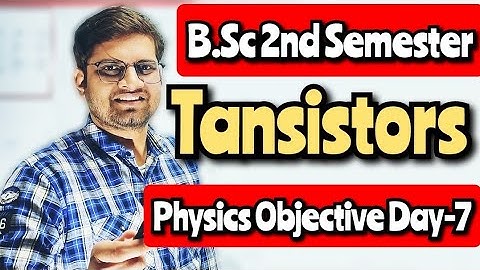 B.Sc 2nd Semester Physics Objective Questions!Semiconductors &Diode!Day-7#bedkdian