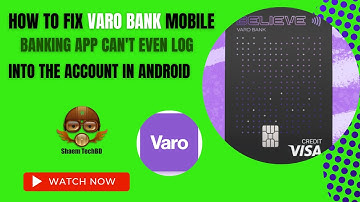 How to Fix Varo Bank Mobile Banking App Can