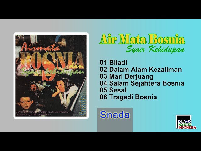 Snada Full Album Air Mata Bosnia - Syair Kehidupan (Biladi) class=