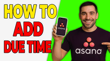 How To Add Due Time In Asana (Task Setup)