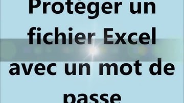 Tuto : Protéger un fichier Excel avec un mot de passe