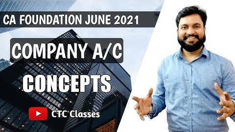CA Foundation Company Accounts l Concepts l CTC Classes