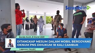 Tertangkap Mesum Dalam Mobil Bergoyang, Oknum PNS Dihukum 18 Kali Cambuk