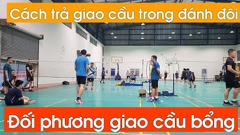 Trả giao cầu bổng trong đánh đôi