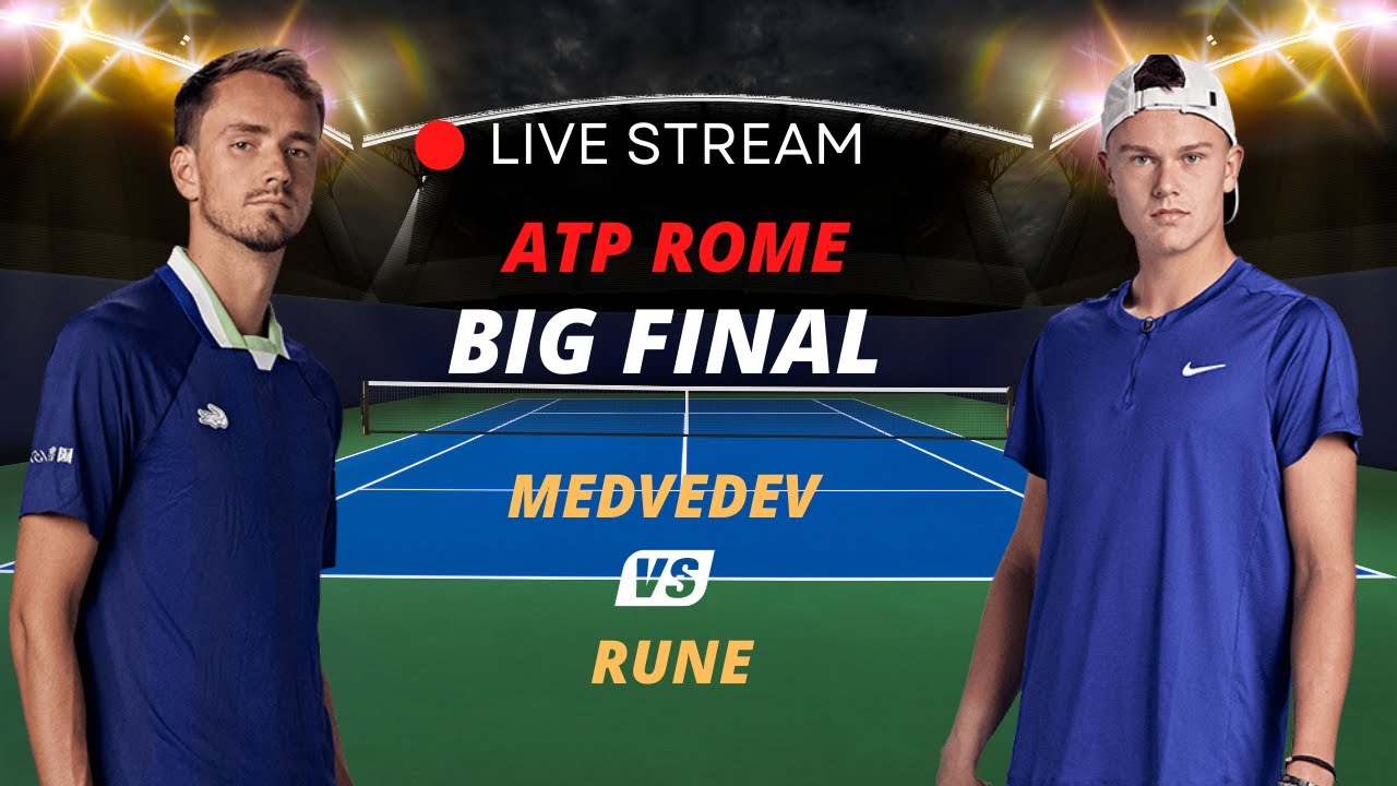 Daniil Medvedev VS Holger Rune ATP ROME 2023 LIVE TENNIS MATCH PREVIEW STREAM