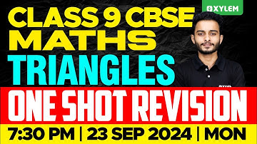 Class 9 CBSE Maths | Triangles - One Shot Revision | Xylem Class 9 CBSE