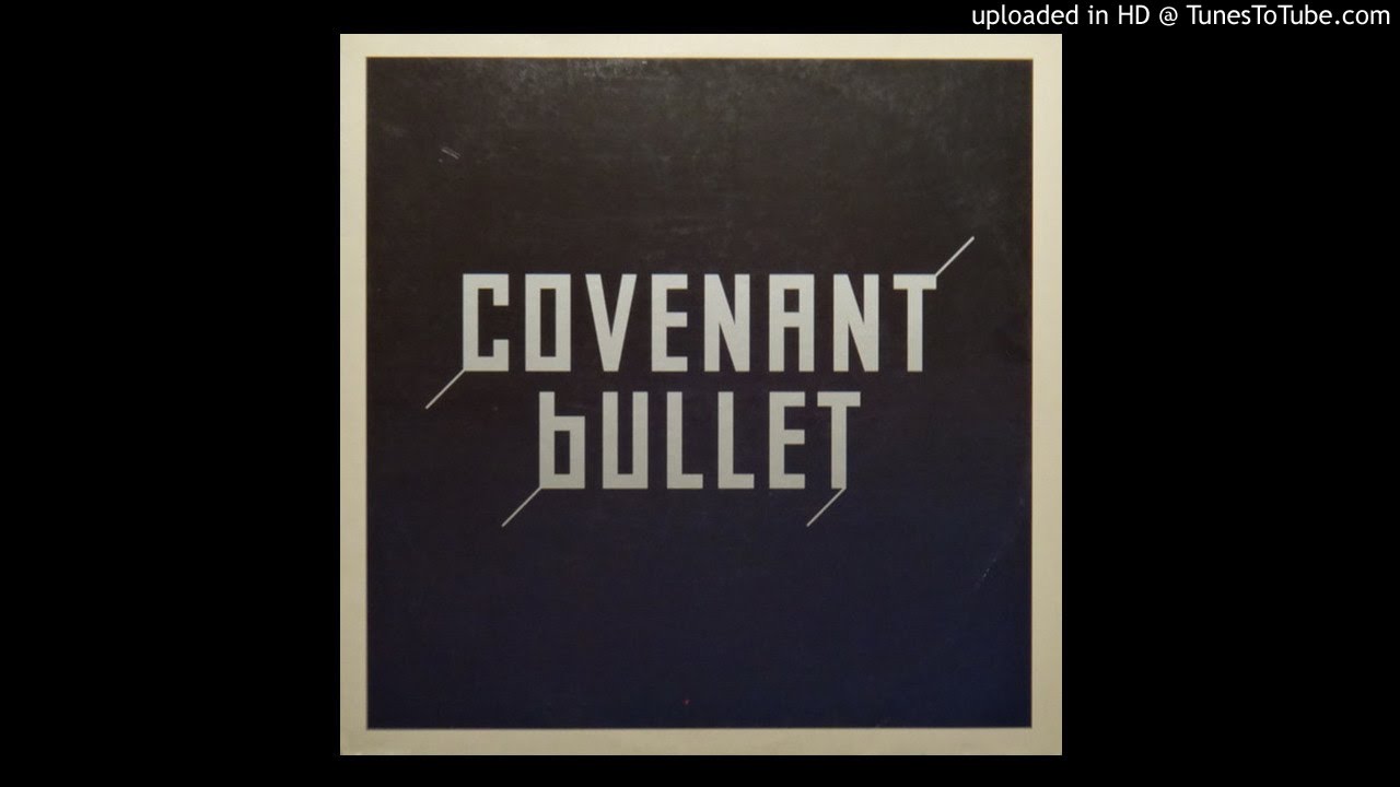 Covenant - Bullet [Club Version]