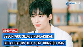 Byeon Woo Seok Diperlakukan Beda Drastis Oleh Staf 'Running Man'