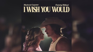 Mackenzie Carpenter, Midland - I Wish You Would (Audio)