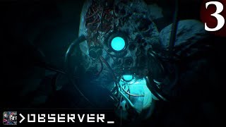 Observer - Let's Play / Gameplay l Cyberpunk Horror I Part 3 | CenterStrain01