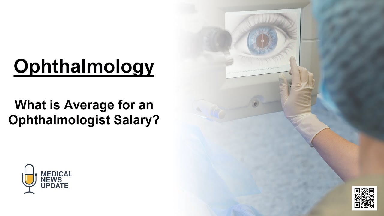 Ophthalmology - What Is Average For An Ophthalmologist Salary?