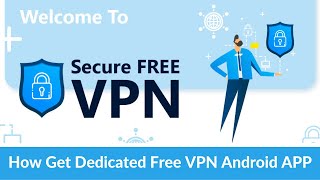 Dedicated VPN Android APP Free - How to get dedicated VPN screenshot 5