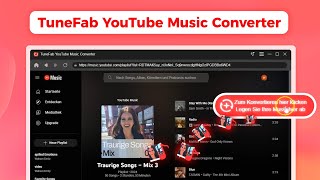 Wie funktioniert TuneFab YouTube Music Converter | Anleitung 2025
