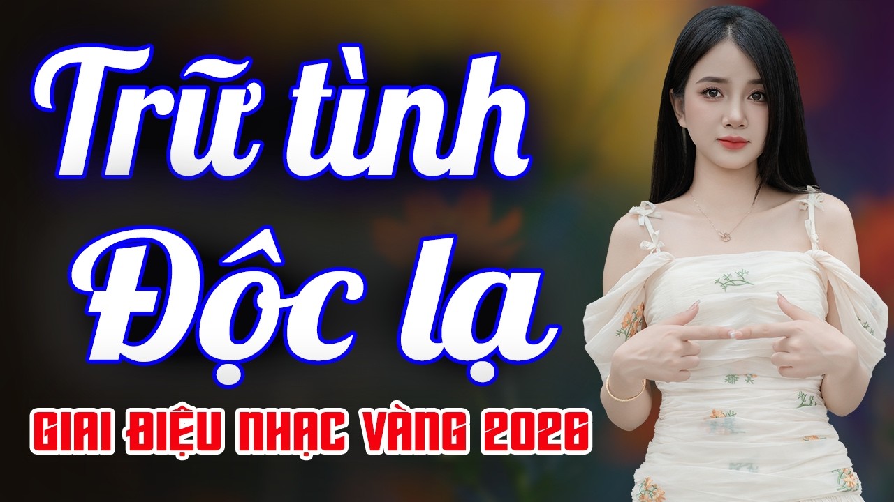 Bolero Độc Lạ 2026 – Tuyển Tập Nhạc Vàng Khiến Người Nghe Bật Lên Rồi Ngồi Nghe Mãi