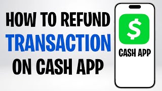 How to Refund a Transaction on Cash App in 2026 (Step-by-Step) ✅