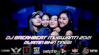 DJ MUGWANTI BREAKBEAT REMIX FULL BASS NEW 2021