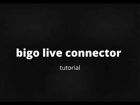 Bigo Live Connector tutorial (streaming alternative) 18 + only